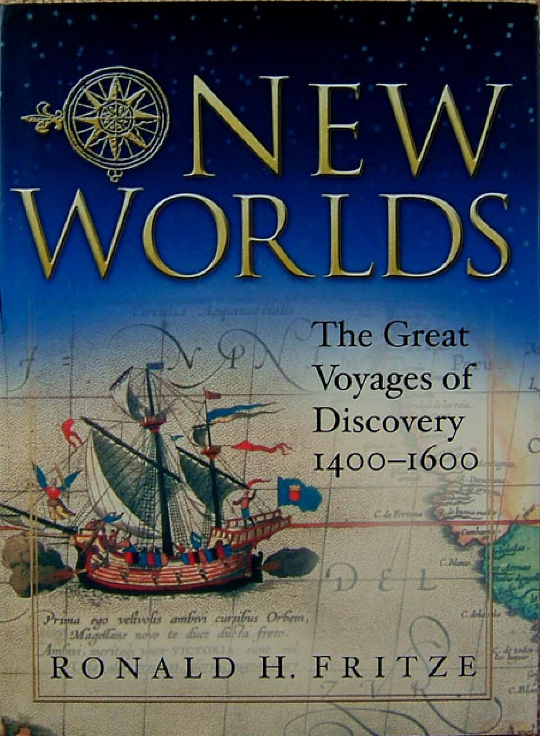 SOLD New Worlds. The Great Voyages of Discovery 1400 - 1600